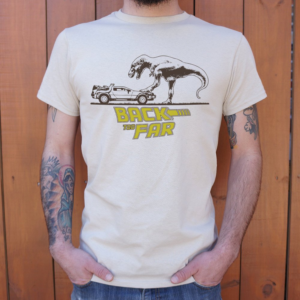 Back Too Far T-Shirt (Mens) [A blast to the 80's and the Triassic period all in one!] - Tiny T-Rex Hands