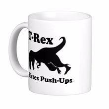 Load image into Gallery viewer, T Rex Hates Push Ups [1 and 2 and 3... Oh wait... my snout touches before my Tiny T-Rex Hands!] - Tiny T-Rex Hands