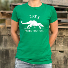 Load image into Gallery viewer, T.Rex Hates Push-Ups T-Shirt (Ladies)[.........1! Or half! Or not even 1 Rep! My face gets in the way!Rawrrr!!!] - Tiny T-Rex Hands